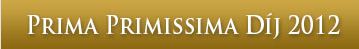 prima primissima díj 2012